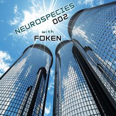 Neurospecies 002 with Foken