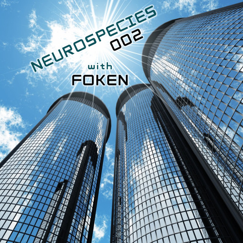 Neurospecies 002 with Foken