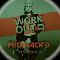 Highjack'd feat. Mademoizell - Work It Out (Jayden Paul Remix)