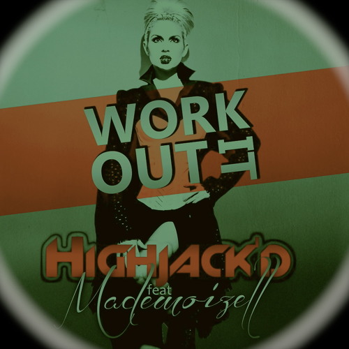 Highjack'd feat. Mademoizell - Work It Out (Jayden Paul Remix)