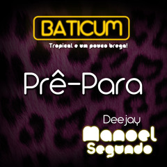 DJ Manoel Segundo - Set Prê-Para