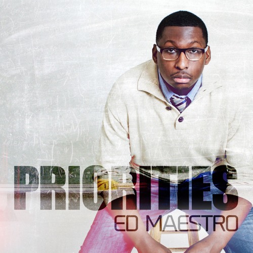 Priorities by Ed Maestro