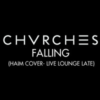 Haim - Falling (CHVRCHES Cover)