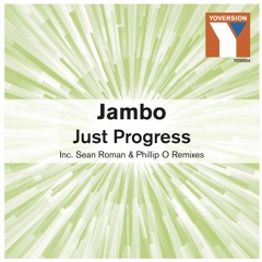 Jambo - Just Progress - Original Lo-Res Soundcloud Clip