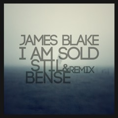 James Blake - I Am Sold (Stil & Bense Remix) FREE DL!