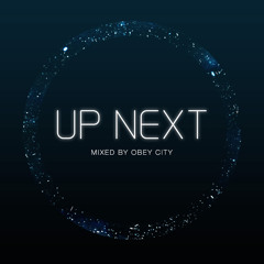 Up Next Mix Series Vol. 4:  Obey City