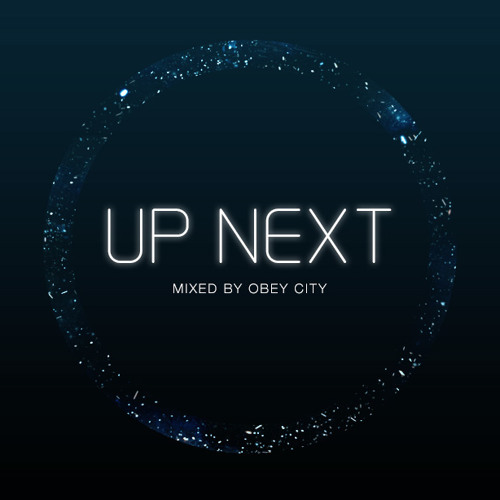 Up Next Mix Series Vol. 4:  Obey City