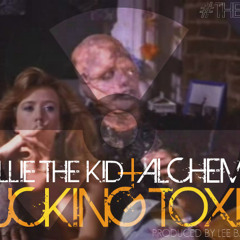 Willie The Kid feat. Alchemist - Fucking Toxic.