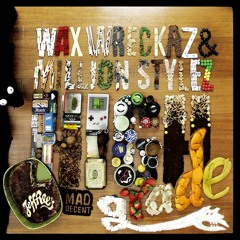 Wax Wreckaz - High Grade feat. Million Stylez