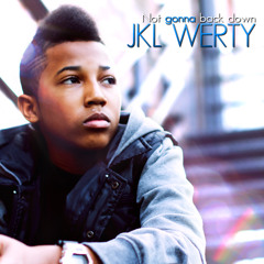 JKL Werty - Not Gonna Back Down