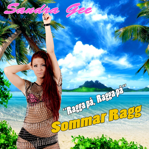 Stream Sandra Gee - Sommar Ragg (Radio Edit) by Sandra Gundstedt | Listen  online for free on SoundCloud