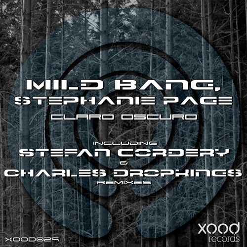 Mild Bang, Stephanie Page - Claro Oscuro (Stefan Cordery Remix) [Xood Records]