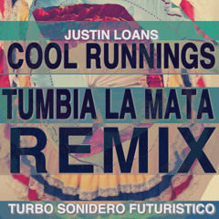 Cool Runnings (Tumbia La Mata Remix)