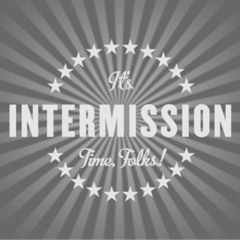 Intermission [CLIP]