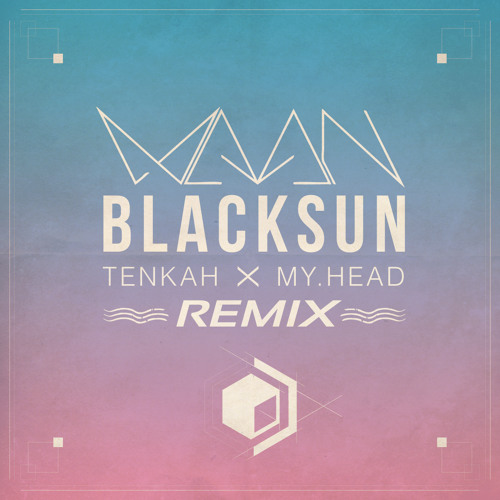 WAAN - Blacksun  - TENKAH xMY.HEAD Remix ///// FREE DOWNLOAD