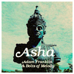 Adam Franklin & Bolts of Melody - Asha