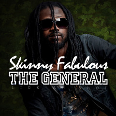 SKinny Fabulous - The General[Lick Ah Shot]