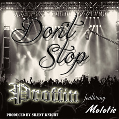 Don't Stop featuring Molotic (produced by Silent Knight)