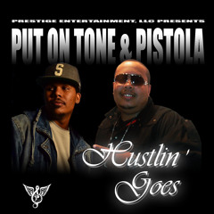 Hustlin Goes - Put On Tone & Pistola " Evolve " E.P. Coming Soon!
