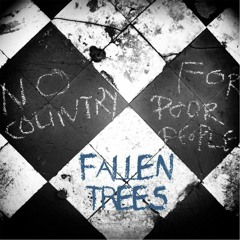 FALLEN TREES - Devils Payroll