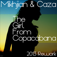 Mikhjian & Caza - The Girl From Copacabana (2013 Rework) - FREE DOWNLOAD