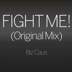 Fight Me! (Original Mix)