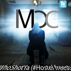 Who Shot Ya (Hostel Freestyle)