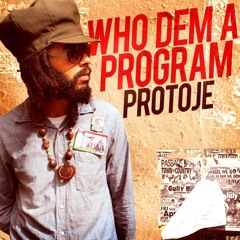 Protoje - Who Dem A Program (BeatRemix)