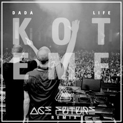 Dada Life - Kick Out The Epic Motherfucker (Ace Future Remix)