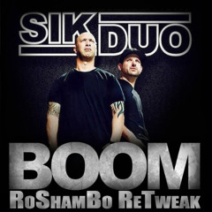 Sik Duo - Boom (RoShamBo ReTweak) MV2
