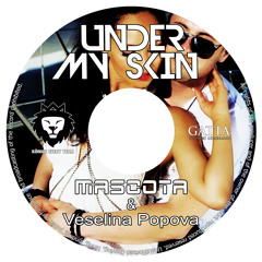 Mascota feat. Veselina Popova - Under My Skin (Radio Edit)