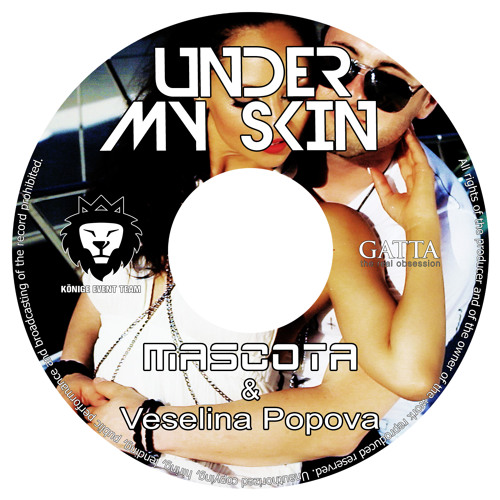 Stream Mascota feat. Veselina Popova - Under My Skin (Radio Edit) by  Mascota | Listen online for free on SoundCloud