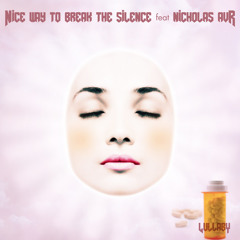Nice Way To Break The Silence feat. Nicholas Avr - Lullaby