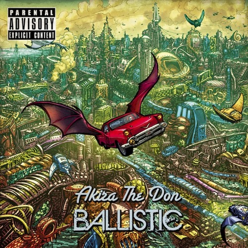 Akira The Don - Ballistic