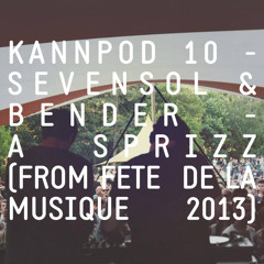 KANNPOD10 - SEVENSOL & BENDER - A SPRIZZ