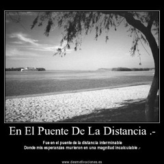 Gruego y Los Imposibles - Puente De La Distancia