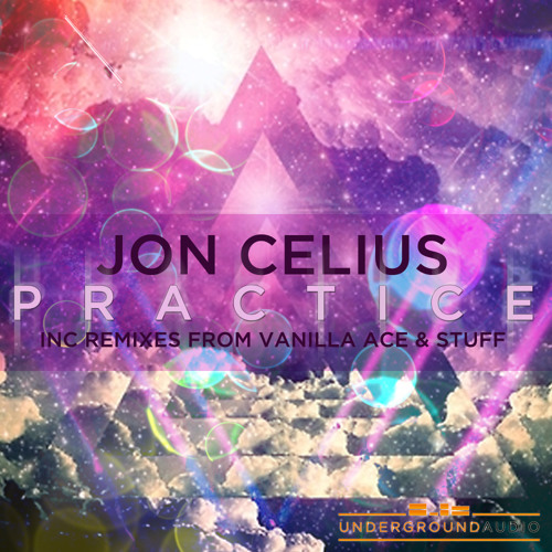 Jon Celius - Practice (STUFF Remix) (Out Now)
