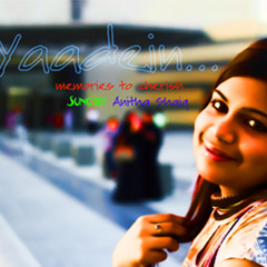 Yaadein - A Reprise - Sung by Anitha Shaiq