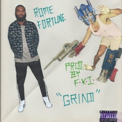 Rome Fortune - Grind (Produced by FKi)