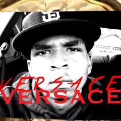 V E R S A C E x ChazzyP (FA$TLANEFREESTYLE)