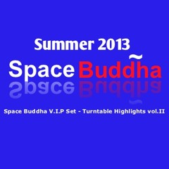 Space Buddha V.I.P Set - Turntable Highlights vol.II(Free Download)