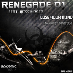 Renegade DJ Feat. MissJudged - Lose Your Mind (Y-Fact Remix)