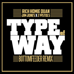 BFMG ft Rich Homie Quan, Jim Jones & 2 Pistols - Type of Way (Remix) DIRTY