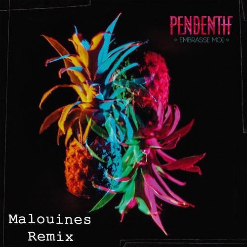 Pendentif - Embrasse Moi (Malouines Remix)