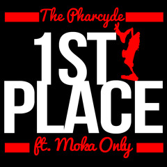 1ST PLACE REMIX Feat. Moka Only