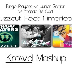 Bingo Players vs Junior Senior vs Yolanda Be Cool - Buzzcut Feet Americano (Krowd Mashup) || FREE DL