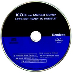 K.O's - Let's Get Ready To Rumble (Blue Corner Mix)