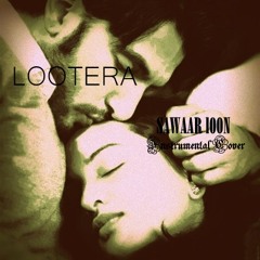 Sawaar Loon - Lootera (Instrumental)