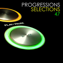 Progressions - Selections 047 (Singapore Progressive/Trance DJ Podcast)