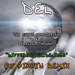 Del the Funky Homosapien & Parallel Thought - Different Guidelines (JUICED by OJ Pimpin)